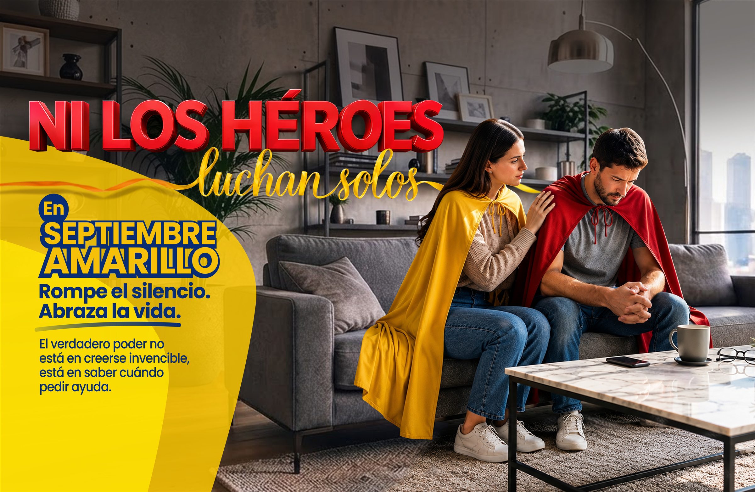 En Septiembre Amarillo. Rompe el silencio, abraza la vida. Ni los héroes luchan solos.